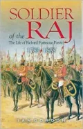 Soldier of the Raj: The Life of Richard Fortescue Purvis 1789-1868 (Soldier, Sailor and Parson)
