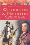 Wellington and Napoleon: Clash of Arms
