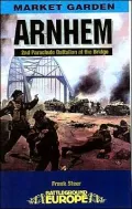 Arnhem - the Bridge (Battleground Series)