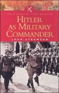 Hitler as Military Commander