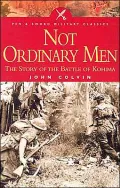Not Ordinary Men: The Story of the Battle of Kohima