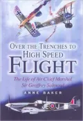 From Biplane to Spitfire: The Life of Air Chief Marshal Sir Geoffrey Salmond