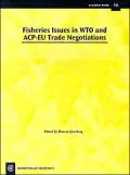 Fisheries Issues in WTO and ACP-EU Trade Negotiations: Economic Paper 56