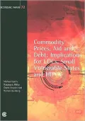 Commodity Prices, Aid and Debt: Implications for LDCs, Small Vulnerable States and HIPCs, Economic Paper 72