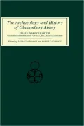 The Archaeology And History Of Glastonbury Abbey