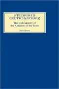 The Irish Identity of the Kingdom of the Scots in the Twelfth and Thirteenth Centuries