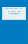 A Lost English County: Winchcombeshire in the 10th and 11th Centuries