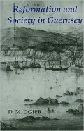 Reformation and Society in Guernsey