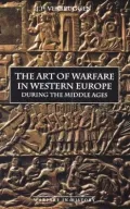 The Art of Warfare in Western Europe During the Middle Ages from the Eighth Century to 1340