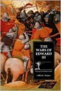 The Wars of Edward III: Sources and Interpretations