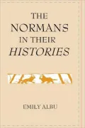 The Normans In Their Histories