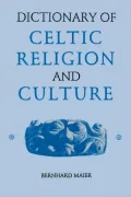 Dictionary of Celtic Religion and Culture