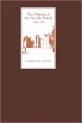 The Making Of The Neville Family In England, 1166-1400