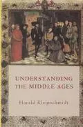 Understanding the Middle Ages A Conceptual History of Medieval Culture