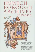 Ipswich Borough Archives 1255-1835: A Catalogue