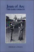 Joan of Arc : The Early Debate