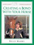 Allen Photo Guides : Creating a Bond With Your Horse