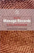 Developing a Records Management Programme in the Electronic Environment