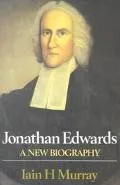 Jonathan Edwards A New Biography