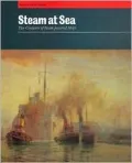 Steam at Sea: Two Centuries of Steam-Powered Ships