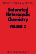 Saturated Heterocyclic Chemistry: A Review of Chemical Literature: v. 3 (Specialist Periodical Reports)