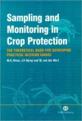 Sampling and Monitoring in Crop Protection : The Theoretical Basis for Designing Practical Decision Guides
