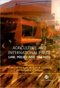 Agriculture and International Trade: Law, Policy, and the WTO