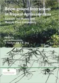 Below-Ground Interactions in Tropical Agroecosystems: Concepts and Models with Multiple Plant Components
