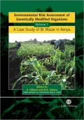 Environmental Risk Assessment of Genetically Modified Organisms: A Case Study of Bt Maize in Kenya, Vol. 1