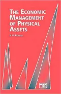 The Economic Management of Physical Assets