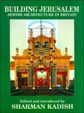 Building Jerusalem: Jewish Architecture in Britain