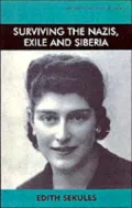 Surviving the Nazis, Exile and Siberia: Autobiography