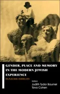 Gender, place, and memory in the modern Jewish experience