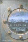 Jules Verne Journeys in Writing