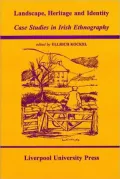 Landscape, Heritage and Identity: Case Studies in Irish Ethnography