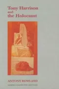 Tony Harrison and the Holocaust