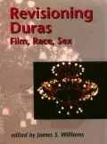 Revisioning Duras: Film, Race, Sex