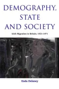 Demography, State and Society: Irish Migration to Britain, 1921-1971
