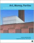 Art, Money, Parties: New Institutions in the Political Economy of Contemporary Art