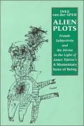 Alien Plots: Female Subjectivity and the Divine in the Light of James Tiptree's "A Momentary Taste of Being"