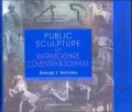 Public Sculpture of Warwickshire: With Solihull and Coventry