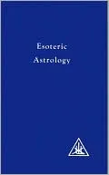 Esoteric Astrology, Vol. 3