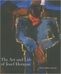 Art and Life of Josef Herman ''In Labour my Spirit Finds Itself''