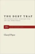 The Debt Trap: The International Monetary Fund and the Third World