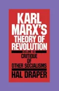 Karl Marx's Theory of Revolution Vol. 4: Critique of Other Socialisms