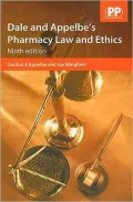 Dale and Appelbe's Pharmacy Law and Ethics, 9th Edition