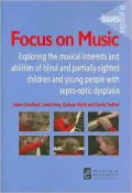 Focus on Music: Exploring the Musical Interests and Abilities of Blind and Partially-Sighted Children and Young People with Septo-optic Dysplasia