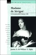 Madame de Sevigne: A Seventeenth-Century Life