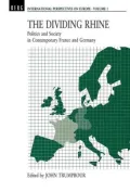 The Dividing Rhine : Politics and Society in Contemporary France and Germany