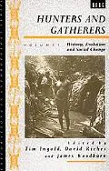 Hunters and Gatherers History, Evolution, and Social Change